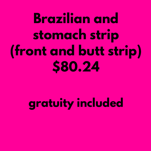BRAZILIAN & STOMACH STRIP (front & butt strip)