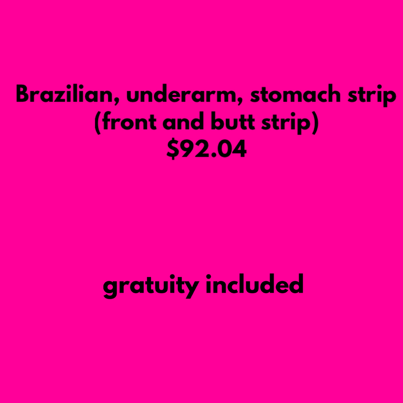 BRAZILIAN, UNDERARM & STOMACH STRIP (front & butt strip)