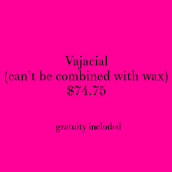 VAJACIAL (can't be combined with wax)