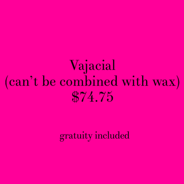 VAJACIAL (can't be combined with wax)