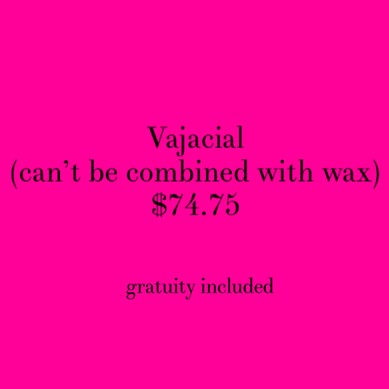 VAJACIAL (can't be combined with wax)